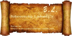 Bobrovszky Ladomér névjegykártya